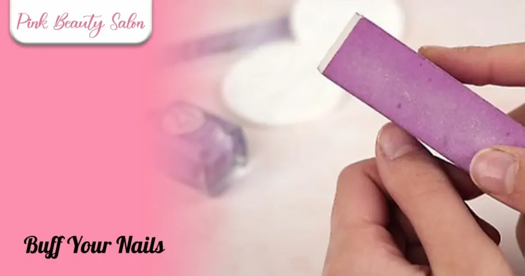 Buff Your Nails