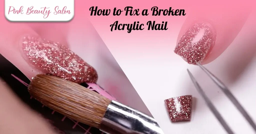 How to Fix a Broken Acrylic Nail