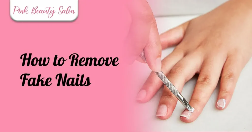 How to Remove Fake Nails