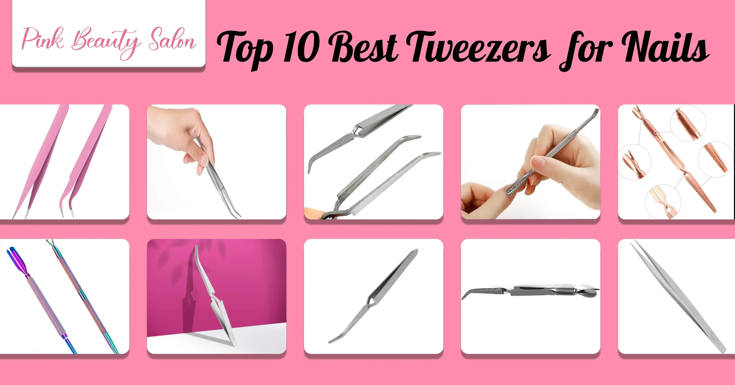 Top 10 Best Tweezers for Nails