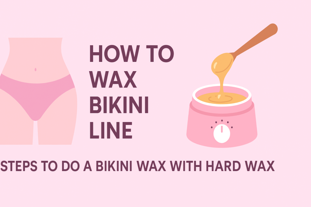How to Wax Bikini Line: Steps to Do a Bikini Wax With Hard Wax