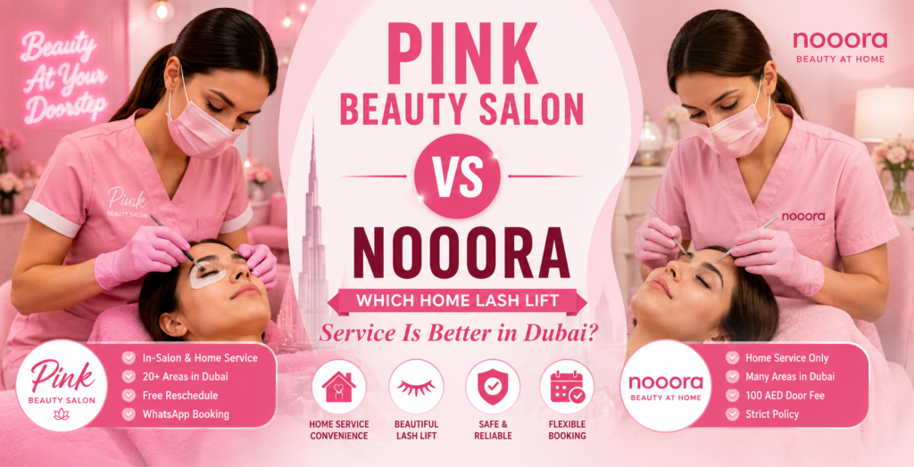 Home Lash Lift Dubai Pink Beauty Salon vs Nooora