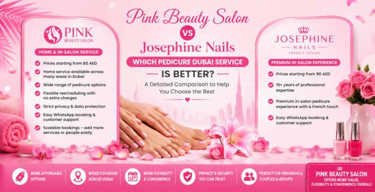 Pedicure Dubai | Pink Beauty Salon vs Josephine Nails